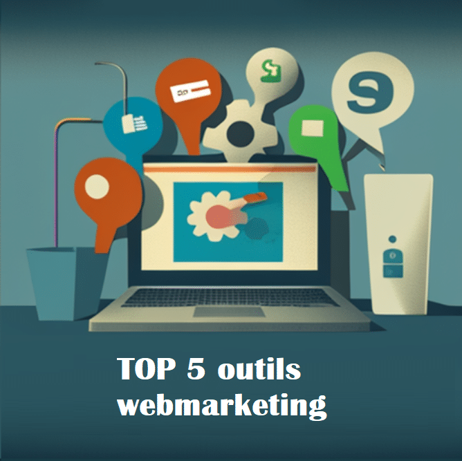 Top 5 outils webmarketing